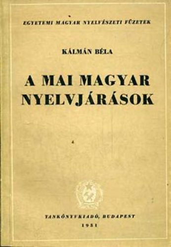 K�lm�n B�la - A mai magyar nyelvj�r�sok