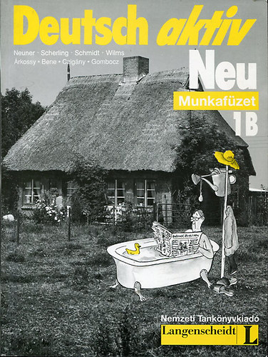 Neuner - Scherling - Schmidt - Wilms - Deutsch aktiv Neu  Arbeitsbuch  1B