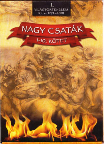 Nagy csatk 1-10. - Vilgtrtnelem I. Kr. e. 1274-2001