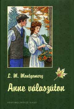 Lucy Maud Montgomery - Anne vlaszton