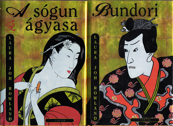 Laura Joh Rowland - A sógun ágyasa + Bundori (2 kötet)