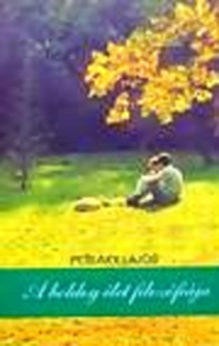 Perlaky Lajos - A boldog let filozfija