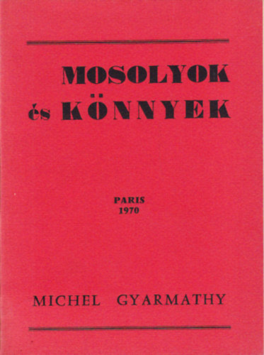 Michel Gyarmathy - Mosolyok �s k�nnyek