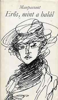 Maupassant - Ers, mint a hall