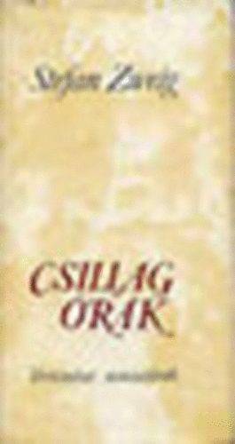 Stefan Zweig - Csillag órák