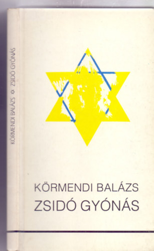 Szerkesztette: P�lmai Rita K�rmendi Bal�zs - Zsid� gy�n�s