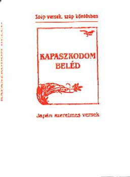 Kapaszkodom beléd - Japán szerelmes versek