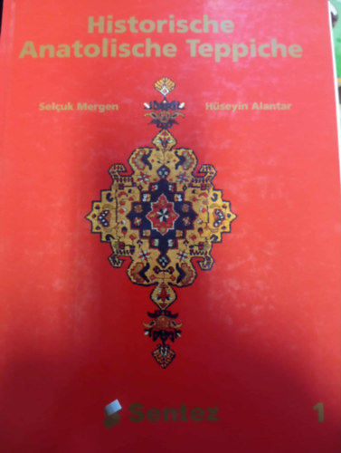 Selcuk Mergen Hseyin Alantar - Historische anatolische teppiche