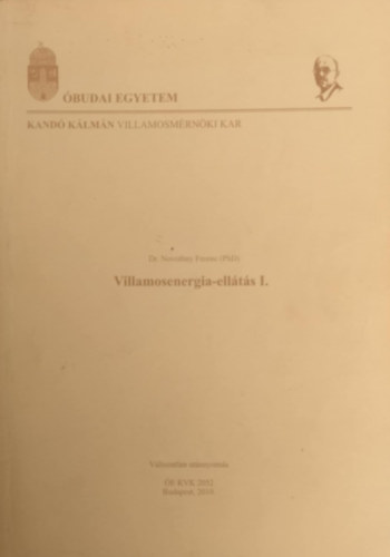 Dr. Novothny Ferenc - Villamosenergia-ell�t�s I. + Villamosenergia-ell�t�s I. P�ldat�r