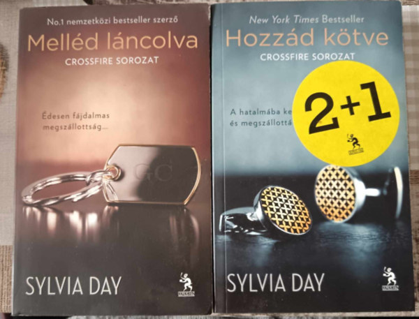 Sylvia Day - 2 db Crossfire sorozat: Hozz�d k�tve + Mell�d l�ncolva