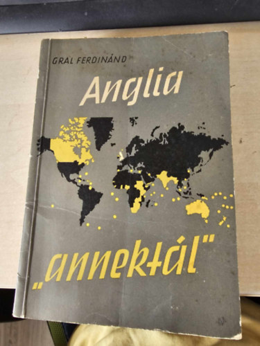 Gral Ferdin�nd - Anglia "annekt�l" Brit foglal�sok �t vil�gr�sz f�ldj�n