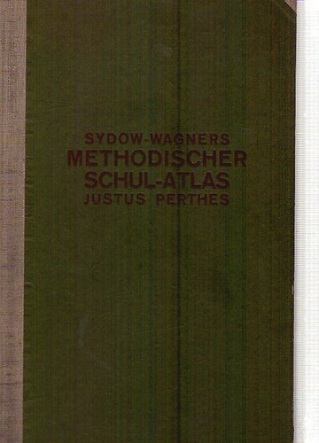 H.-Lautensach, H. Haak - Sydow-Wagners metodischer Schul-Atlas