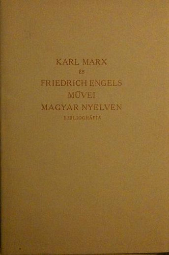 Karl Marx és Friedrich Engels művei magyar nyelven (bibliográfia)