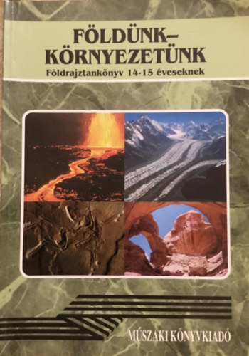 Drr Jnos /szerk./ - Fldnk-krnyezetnk Fldrajztanknyv 14-15 veseknek