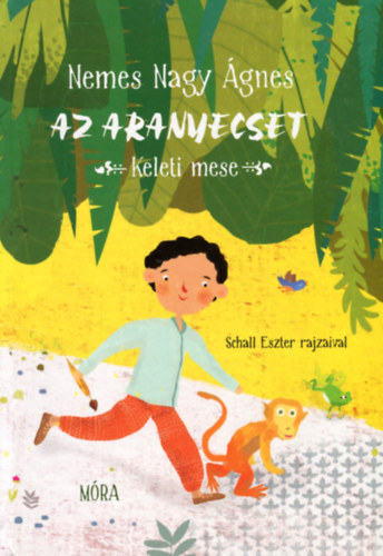 Nemes Nagy �gnes - Az aranyecset - Keleti mese - Schall Eszter rajzaival