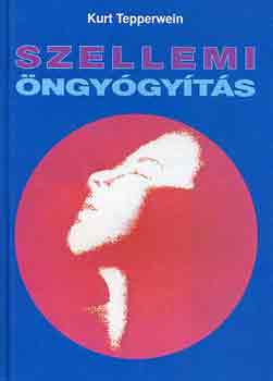 Kurt Tepperwein - Szellemi �ngy�gy�t�s