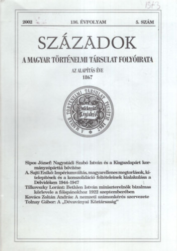 Tilkovszky Lor�nt P�l Lajos  (fel.szerk.) - Urb�n Alad�r  (szerk.) - Sz�zadok - A Magyar T�rt�nelmi T�rsulat Foly�irata 2002. 136. �vf. 5. sz�m