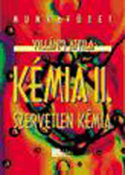 Vill�nyi Attila - k�mia II. munkaf�zet - Szervetlen k�mia