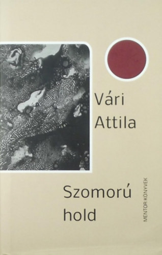 Vri Attila - Szomor hold - Siralom a szszokrt