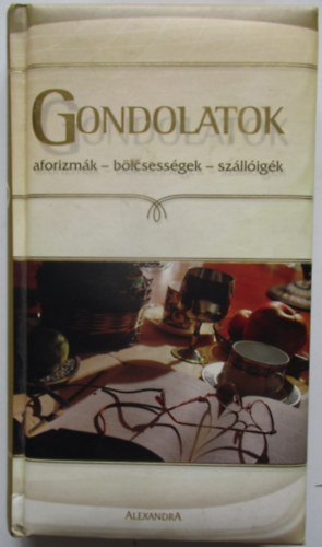 Rozvny Gyrgy - Gondolatok (aforizmk-blcsessgek-szlligk)