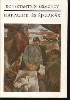 Konsztantyin Szimonov - Nappalok s jszakk
