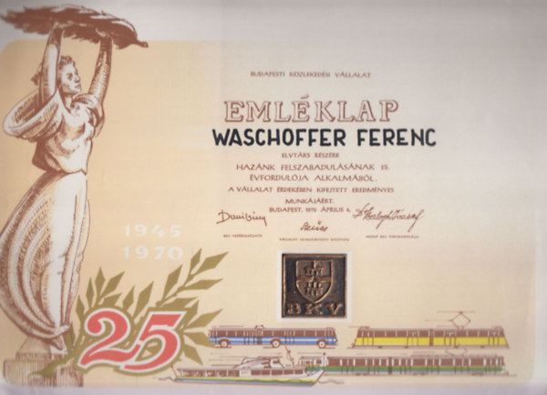 Budapesti K�zleked�si V�llalat eredm�nyes munk��rt eml�klap (szocre�l oklev�l)- f�mplakett r�t�ttel