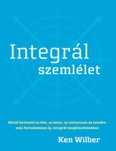 Ken Wilber - Integr�l szeml�let