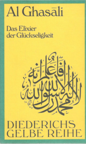 Al Ghasali - Das Elixier Der Glückseligkeit