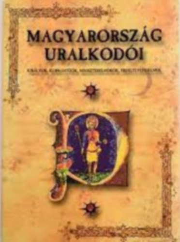 Tarda Mikls - Magyarorszg uralkodi - Kirlyok, kormnyzk, miniszterelnkk, erdlyi fejedelmek