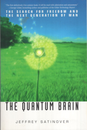 Jeffrey Satinover - The Quantum Brain - The Search for Freedom and the Next Generation of Man