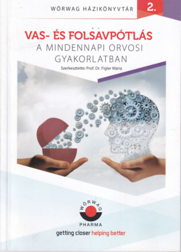 Prof. Dr. Figler M�ria - Vas- �s folsavp�tl�s a mindennapi orvosi gyakorlatban