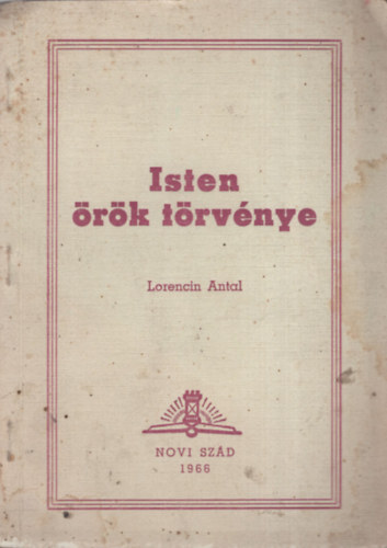 Lorencin Antal - Isten rk trvnye