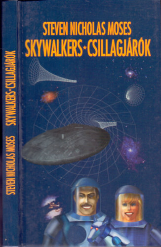 Steven Nicholas Moses - Skywalkers - Csillagjrk (Dediklt)