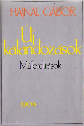 Hajnal G�bor - �j kalandoz�sok (m�ford�t�sok)