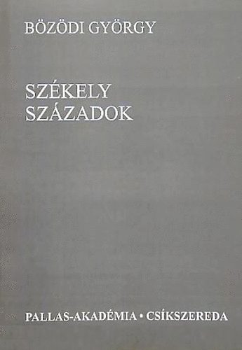 B�z�di Gy�rgy - Sz�kely sz�zadok