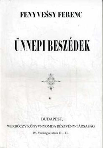 Fenyvessy Ferenc - �nnepi besz�dek