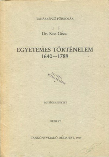 Kiss Gza - Egyetemes trtnelem 1640-1789