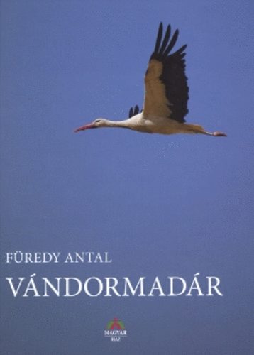 Füredy Antal - Vándormadár