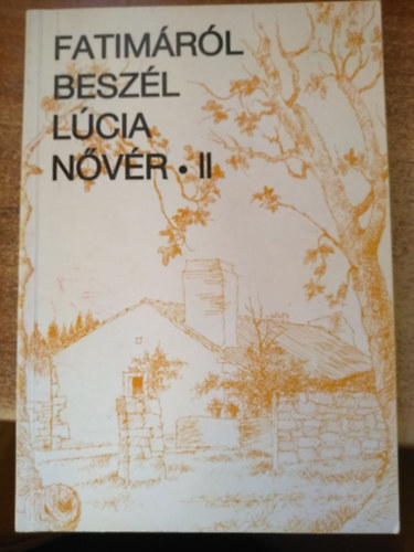 Fatim�r�l besz�l Lucia n�v�r (L�cia n�v�r eml�kez�sei II.)