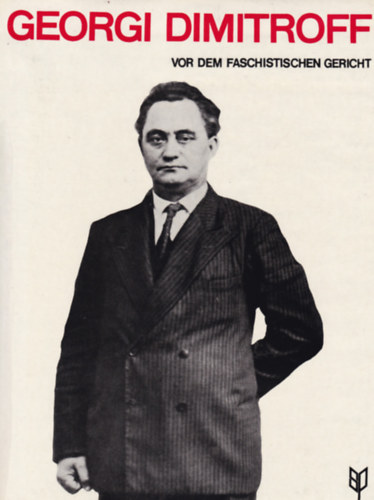 GEORGI DIMITROFF - Vor Dem Faschistischen Gericht
