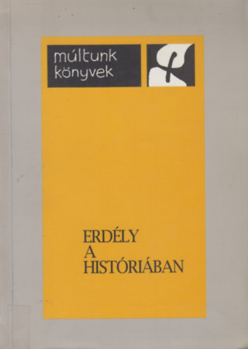 Erdly a histriban (Mltunk knyvek)