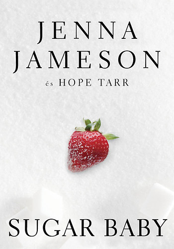 Hope, Jameson, Jenna Tarr - Sugar Baby
