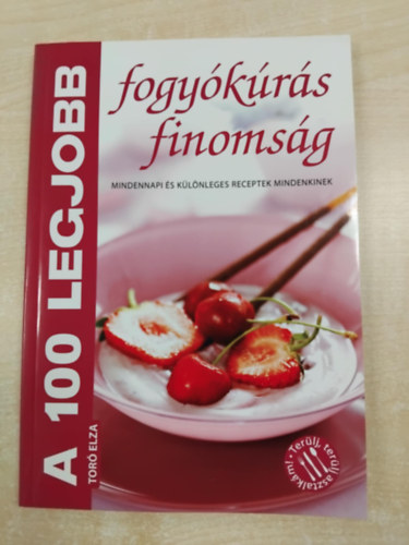 Tor Elza  (Szerk.) - A 100 legjobb fogykrs finomsg