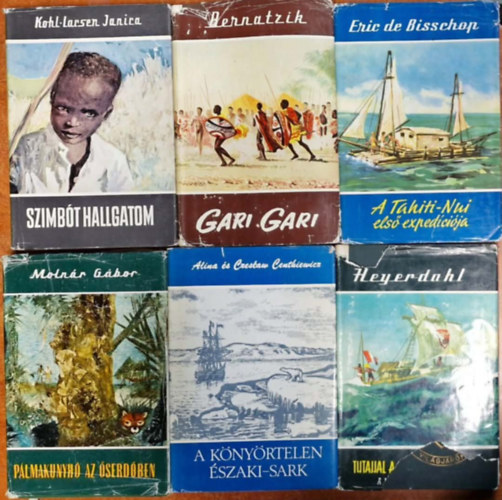 Hugo A. Bernatzik, Janira, Molnár Gábor, A. és C. Centkiewicz, Thor Heyerdahl Eric De Bisschop - 6db Világjárók sorozat kötet:Szimbót hallgatom+Gari gari+A Tahiti-Nui első expedíciója+Pálmakunyhó az őserdőben+