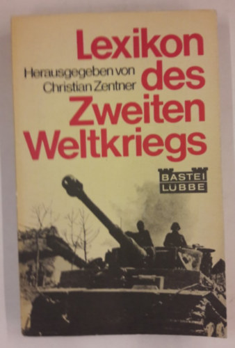 Christian Zentner - Lexikon des Zweiten Weltkriegs