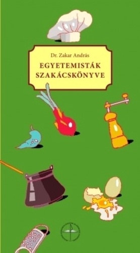 Dr. Zakar Andrs - Egyetemistk szakcsknyve