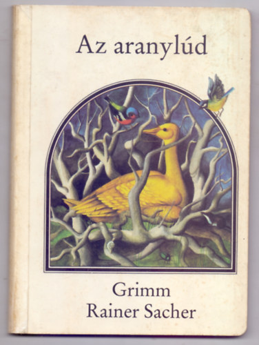 Grimm-Rainer Sacher - Az aranyld (Rainer Sacher rajzaival)