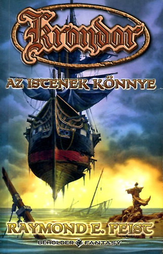 Raymond E. Feist - Krondor: Az istenek könnye