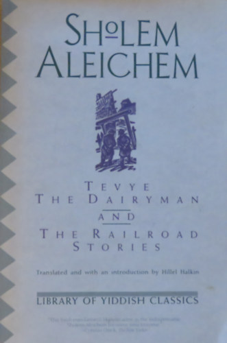Sholem Aleichem - Tevye the Dairyman and The Railroad Stories
