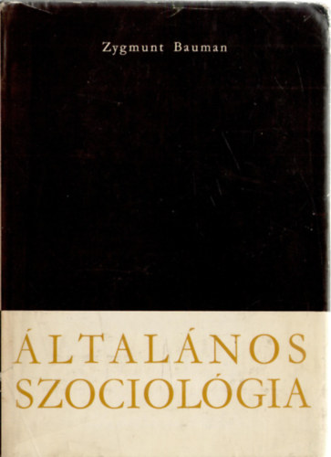 Zygmunt Bauman - ltalnos szociolgia